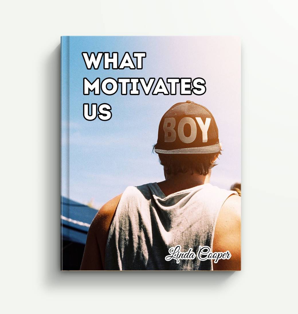What Motivates Us 1 What Motivates Us